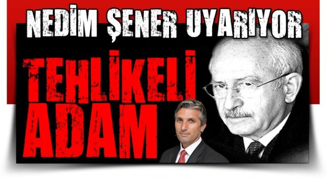 ''TEHLİKELİ ADAM''