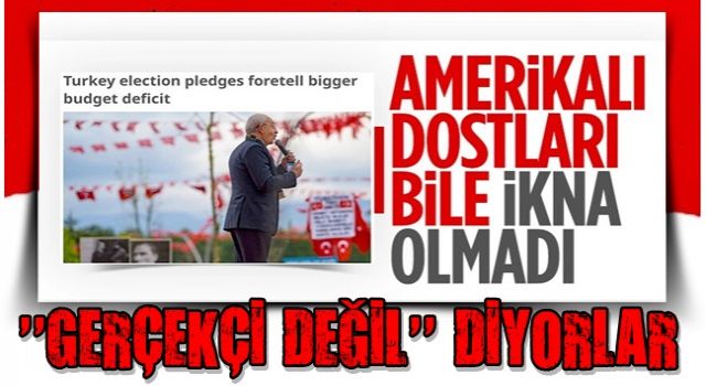 ABD merkezli Al Monitor: Kılıçdaroğlu, 300 milyar dolar konusunda gerçekçi değil