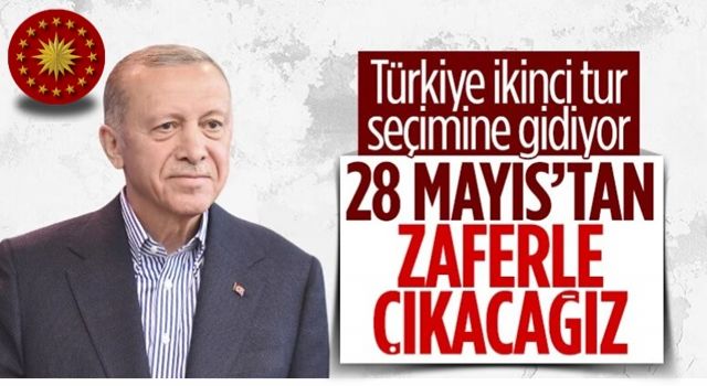 Cumhurbaşkanı Erdoğan: 28 Mayıs seçiminden zaferle çıkacağız