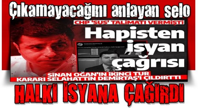 Demirtaş hapiste de uslanmadı! Kılıçdaroğlu'nun kaybedeceğini anlayınca isyan çağrısı yaptı!