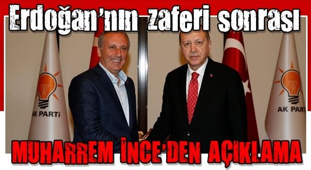 Erdoğan'ın tarihi zaferi sonrası Muharrem İnce'den dikkat çeken açıklama!