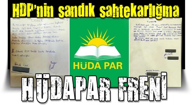 'Hile görevlileri' fena yakalandı! HDP’nin sandık sahtekarlığına HÜDAPAR freni