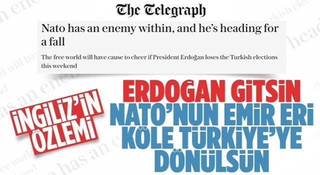 İngiliz Telegraph, Türkiye'yi ve Erdoğan'ı hedef aldı: Kaybederse dünya sevinecek