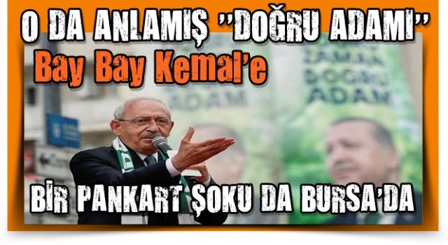 Kemal Kılıçdaroğlu’na Bursa’da Başkan Erdoğan pankartı ve meydan şoku!