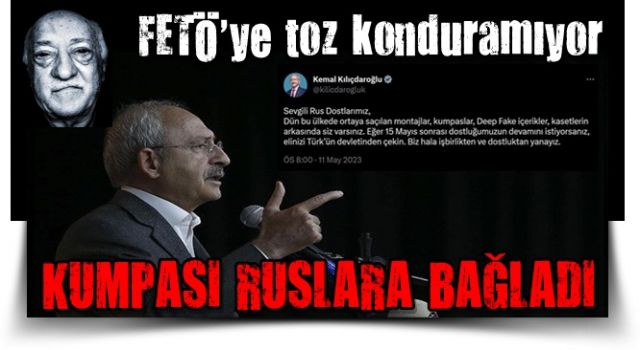 Kılıçdaroğlu, FETÖ'ye toz konduramıyor: İnce'ye yapılan kaset kumpasını Rusya'ya bağladı!