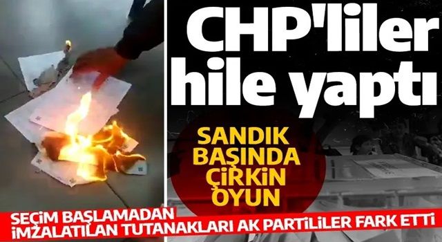 Seçim başlamadan tutanak tutuldu! AK Partililerin itirazı üzerine tutanaklar yakıldı!