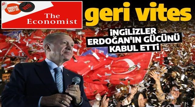 Seçim zaferi sonrası The Economist'ten geri vites: Erdoğan'ın gücünden bahsetti