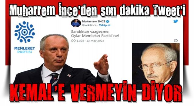 Son Dakika: Muharrem İnce'den son dakika 'sandık' mesajı!