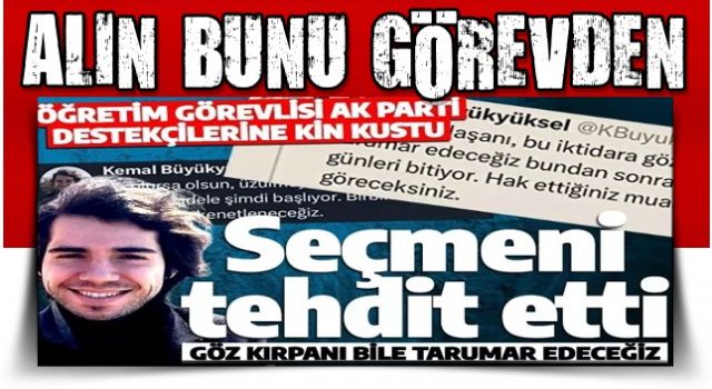 SÖZDE Öğretim görevlisinden AK Parti seçmenlerine alçak tehdit: Göz kırpanı tarumar edeceğiz!