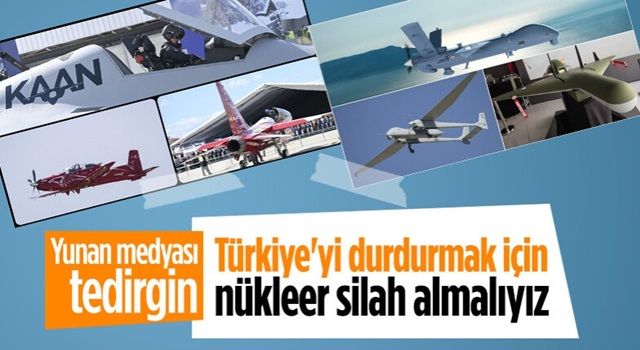 Yunanistan'da tedirginlik var: Türkiye'yi durdurmak için nükleer silah almalıyız