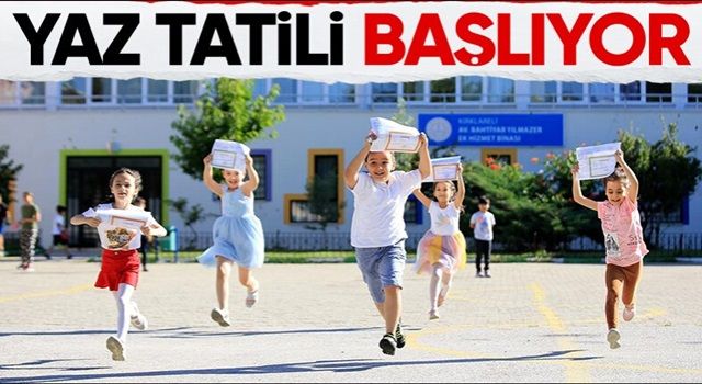 19 milyon öğrenci için yaz tatili başlıyor