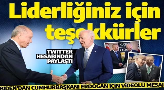 Biden'dan Cumhurbaşkanı Erdoğan'a teşekkür videosu: Liderliğiniz ve diplomasiniz için teşekkür ederiz