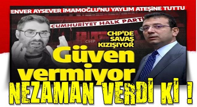 Fondaş Aysever CHP'li İmamoğlu'nu topa tuttu: Güven vermeyen bir belediye başkanı