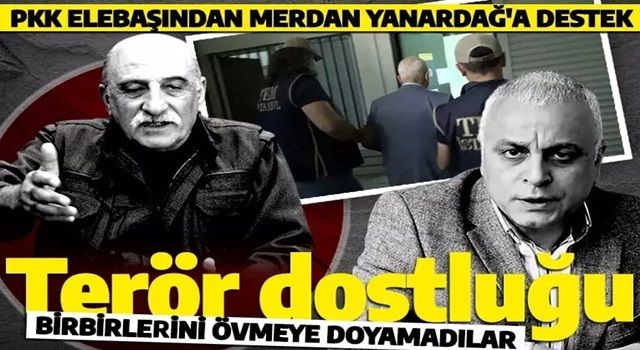 Terör örgütü PKK, terörist Öcalan'a methiyeler düzen Merdan Yanardağ'a sahip çıktı