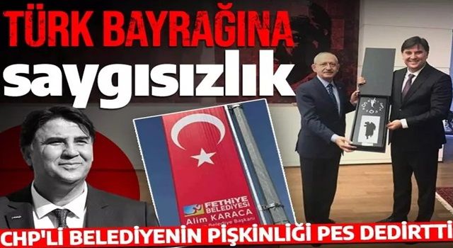 Bunu da yaptılar! CHP'li belediyeden Türk Bayrağı'na saygısızlık!