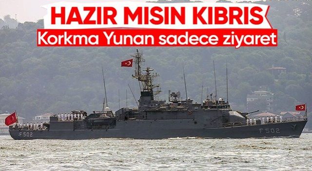 Türk savaş gemileri KKTC'ye gidiyor: Halkın ziyaretine açılacak