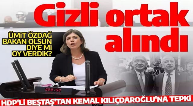 HDP'den CHP'ye mutabakat tepkisi: Biz Ümit Özdağ bakan olsun diye mi Kılıçdaroğlu'na oy verdik?