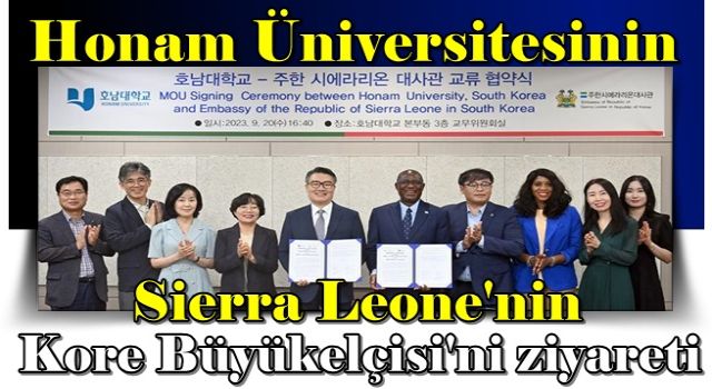 Sierra Leone Büyükelçiliği ve Honam Üniversitesi bugün MOU imzaladı.