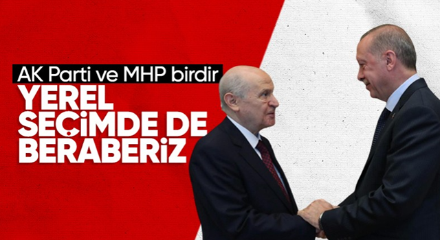 Devlet Bahçeli: AK Parti ve MHP yerel seçimlerde de birlikte