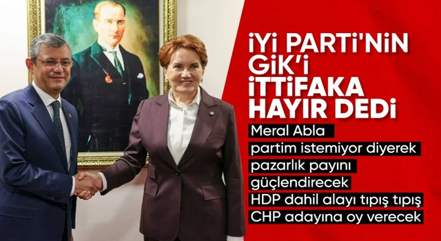 İYİ Parti'den CHP kararı: İttifak yok