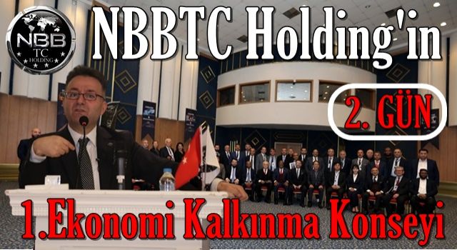 NBBTC Holding 1.Ekonomi Kalkınma Konseyi Toplantısı 2-3 Aralık'ta Ankara'da gerçekleştirildi