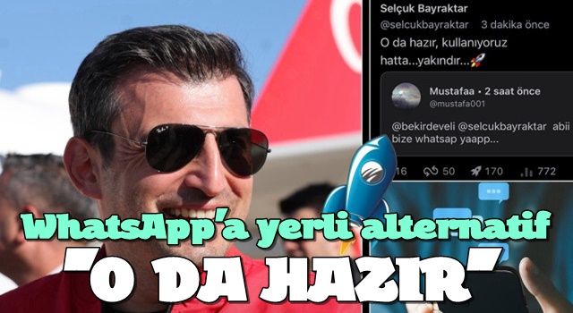 Selçuk Bayraktar duyurdu: Whatsapp'a Türk alternatif yolda!