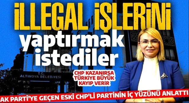 Altınova Belediye Başkanı Yasemin Fazlaca CHP’nin kirli yüzünü anlattı: İllegal işlerini yaptırmak istediler!