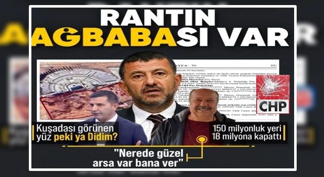 Aydın'da rantın "Ağbaba'sı var! Çerçioğlu'na CHP rozeti attıran yapı deşifre: Kuşadası'nda çökülen arsalar... Didim'de kapatılan araziler