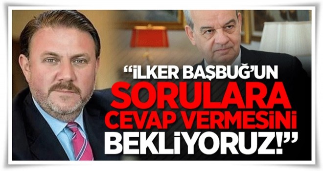 İlker Başbuğ’un sorulara cevap vermesini bekliyoruz!