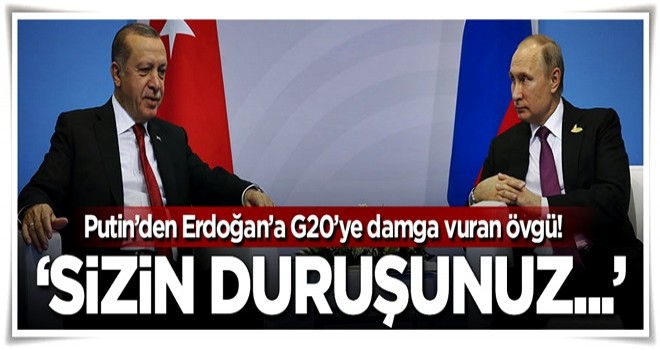 Putin'den Erdoğan'a övgü! 'Sizin duruşunuz sayesinde...'