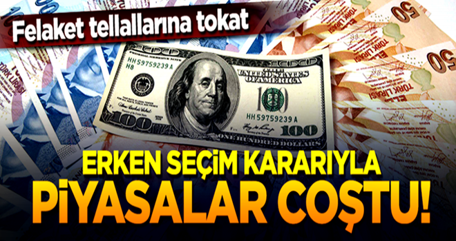 Erken seçim kararıyla piyasalar coştu! Dolar çakıldı, TL rekor kırdı