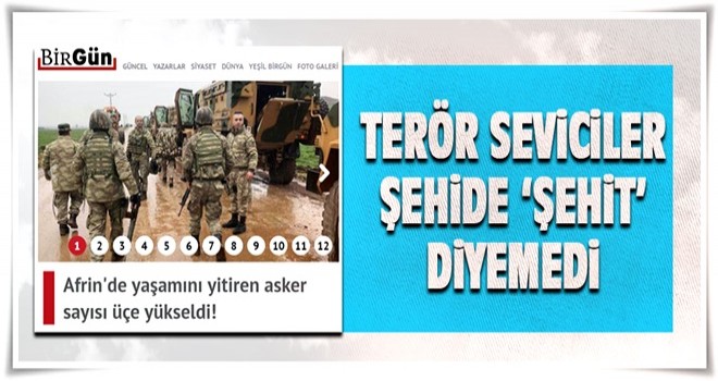 Birgün şehide 'şehit' diyemedi