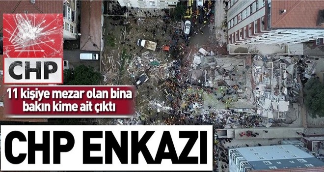 Kartal'da çöken bina CHP'li başkan yardımcısı Hüsnü Yeşilyurt'un ailesine ait çıktı .