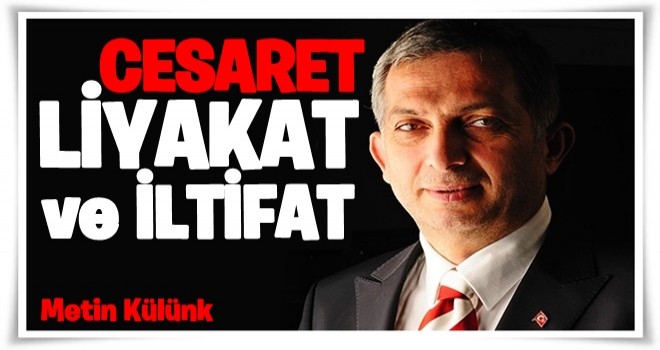 Cesaret, liyakat ve iltifat