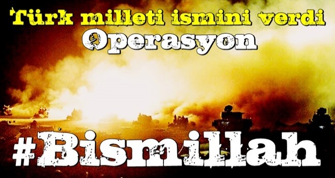 Türk milleti operasyona ismini verdi