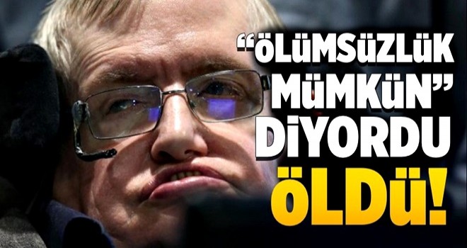 Tüm dünyada ‘son dakika’ Stephen Hawking hayatını kaybetti