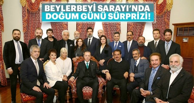 Sanatçılar Cumhurbaşkanı Erdoğan'ın doğum gününü kutladı