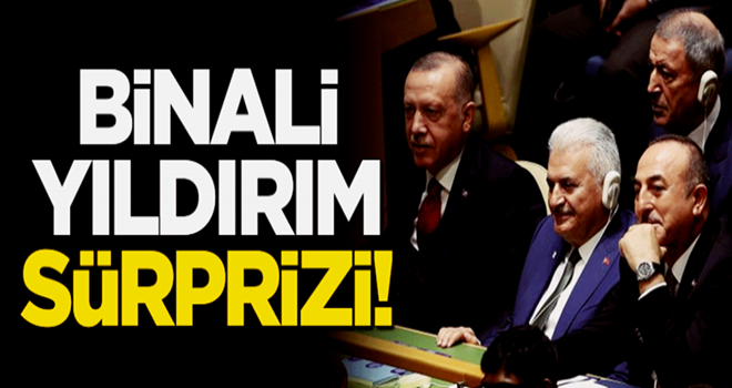 BM'de 'Binali Yıldırım' sürprizi!