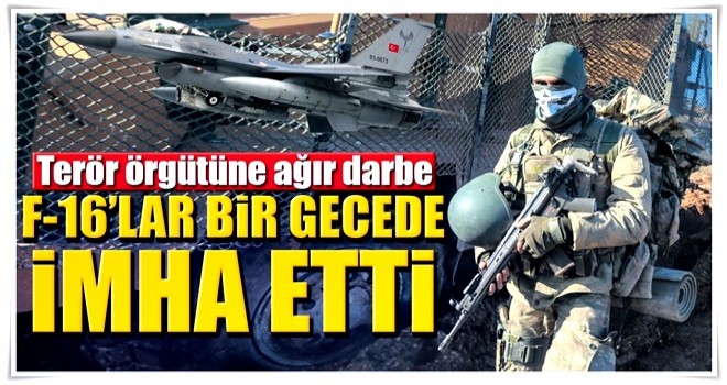 F-16’lar bir gecede 36 hedefi imha etti