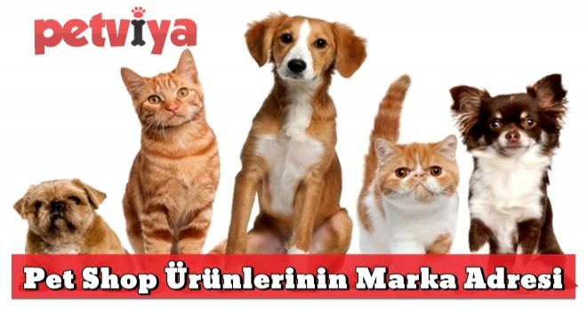 Petviya ,Orijinal Pet Shop Ürünlerinin Marka Adresi