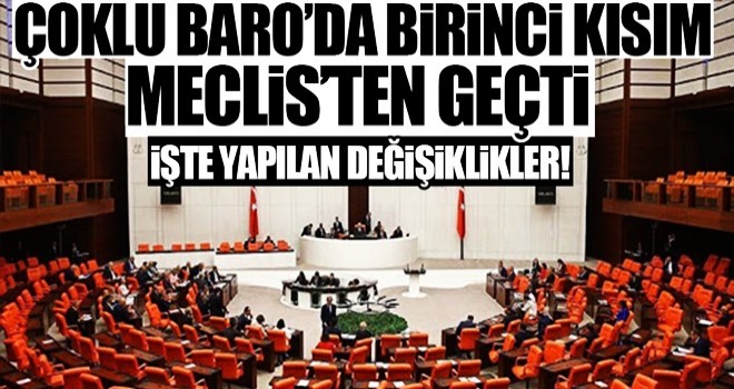 Çoklu Baro'da ilk kısım kabul edildi!