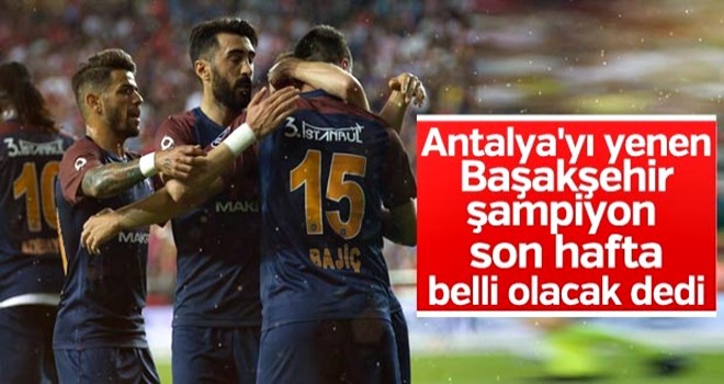 Başakşehir Antalya'yı rahat geçti