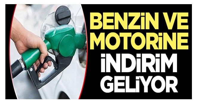 Benzin ve motorine indirim geliyor!