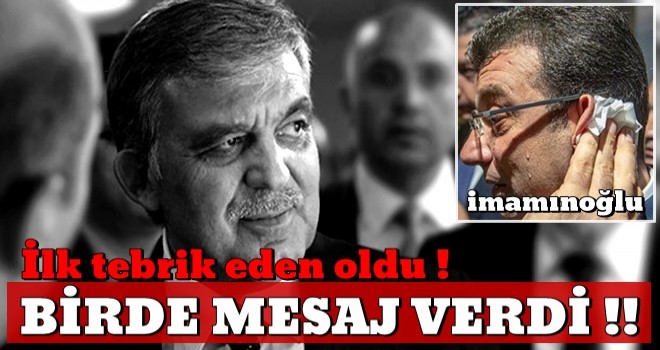 Abdullah Gül'den Ekrem İmamoğlu değerlendirmesi