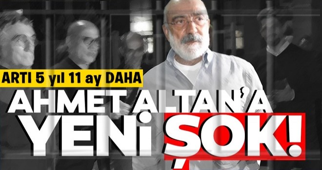 Ahmet Altan’a ikinci şok: 5 yıl 11 aylık hapis cezası da onandı