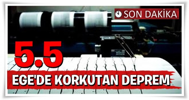 SON DAKİKA: Ege Denizi'nde deprem!