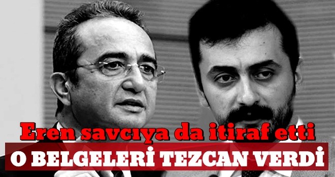 Eren Erdem savcıya da itiraf etti: