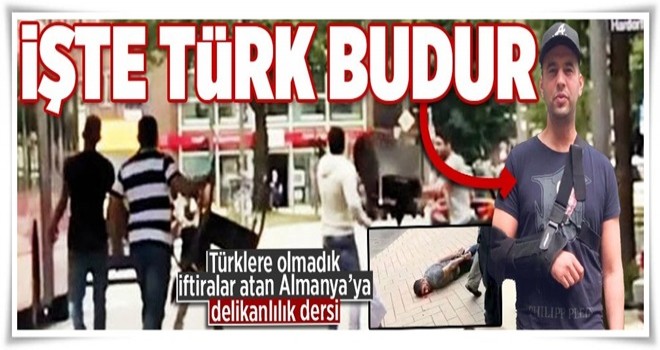 İşte Türk budur .