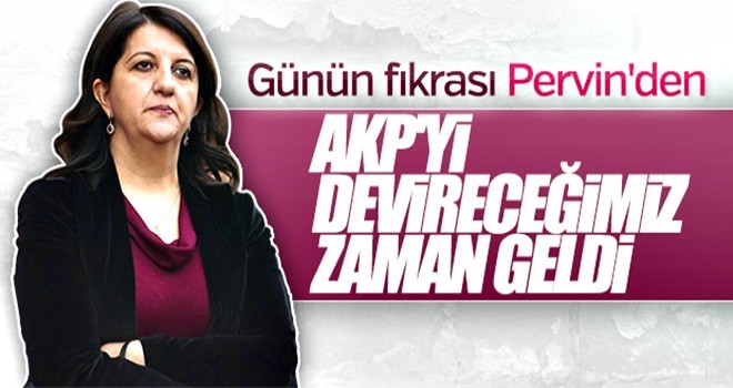 HDP güldürdü... Pervin Buldan AK Parti'yi devireceğini söyledi