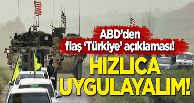 ABD'den flaş 'Türkiye' açıklaması: Hızlıca uygulayalım